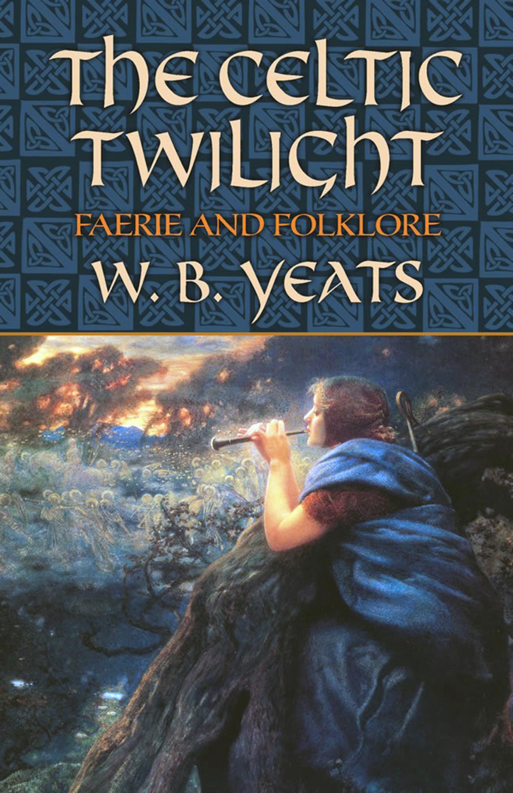 The Celtic Twilight: Faerie And Folklore (Celtic, Irish)-used