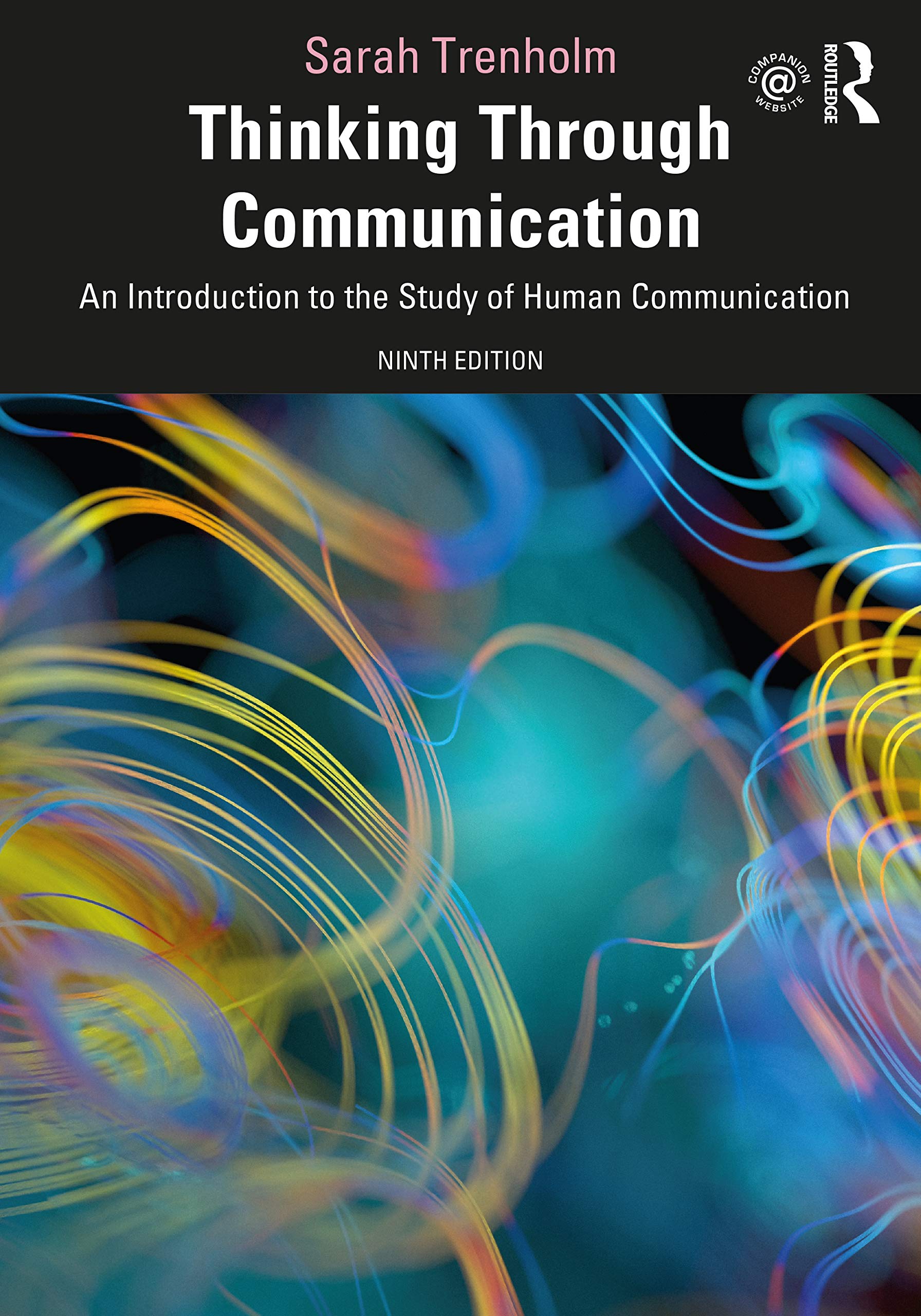 Thinking Through Communication: An Introduction To The Study Of Human Communication,New