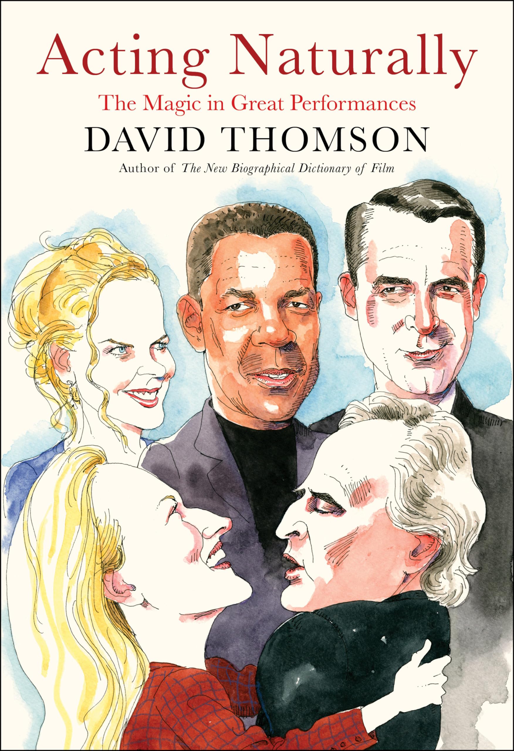 Acting Naturally: The Magic In Great Performances,New