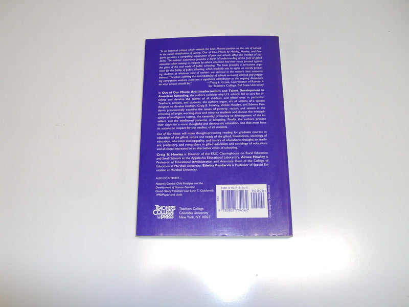 Out of Our Minds: AntiIntellectualism and Talent Development in American Schooling (Education and Psychology of the Gifted Seri,Used