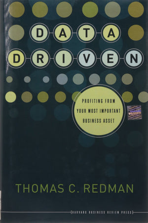Data Driven: Profiting from Your Most Important Business Asset,Used