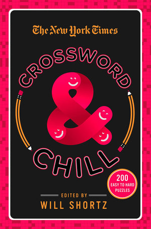 The New York Times Crossword & Chill: 200 Easy to Hard Puzzles,New