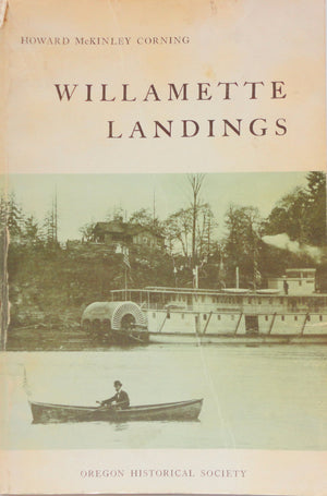 Willamette Landings Ghost Towns Of The River-used