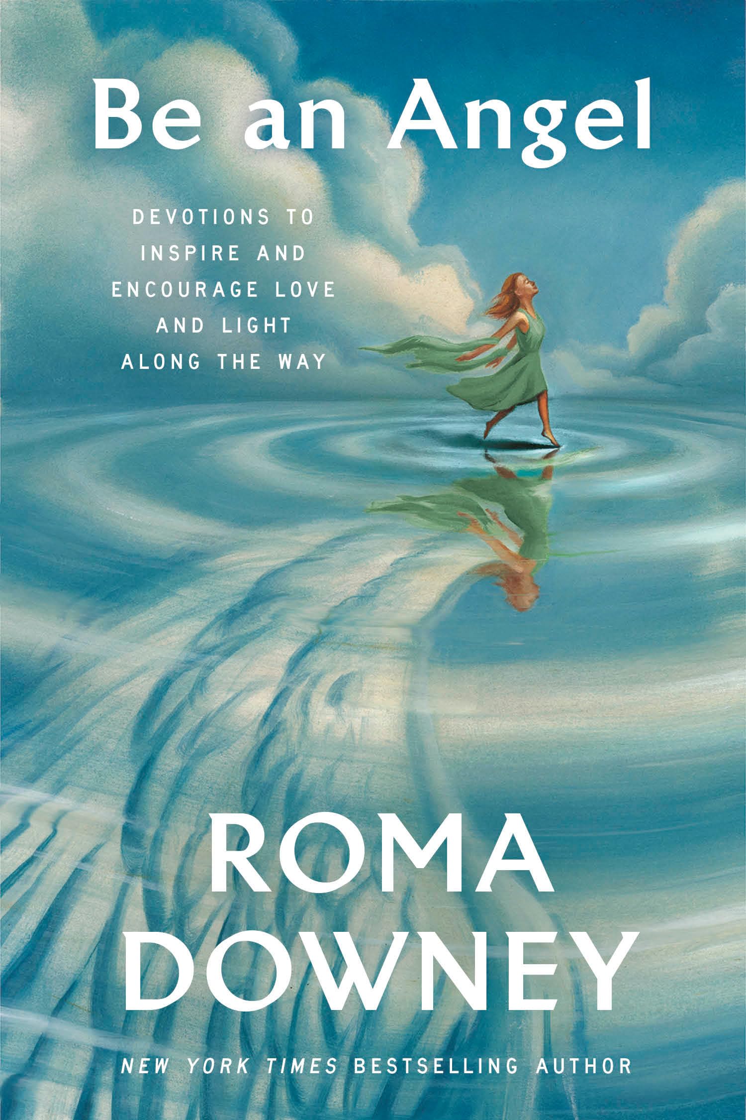 Be an Angel: Devotions to Inspire and Encourage Love and Light Along the Way,Used