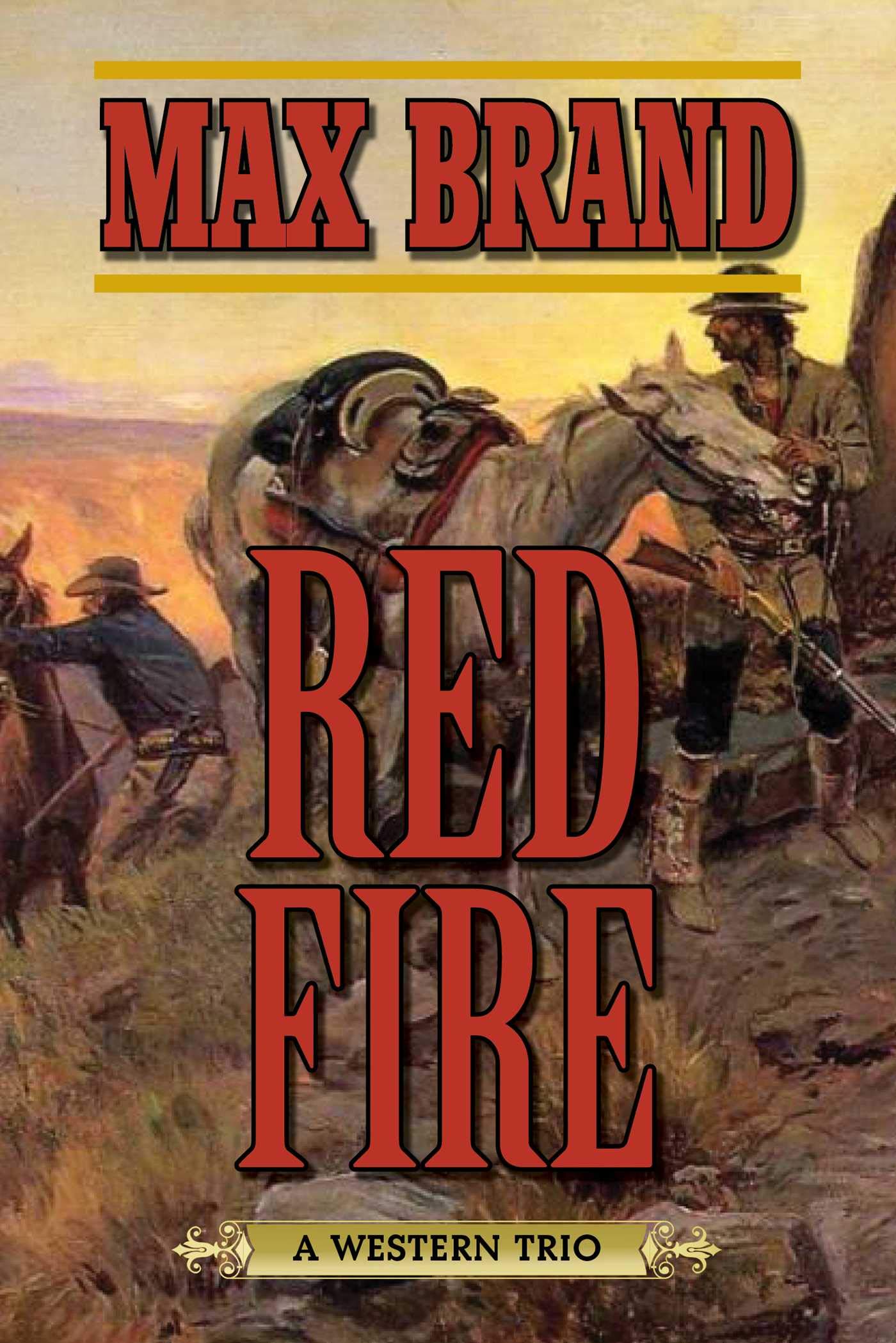 Red Fire: A Western Trio,Used