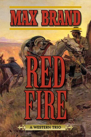Red Fire: A Western Trio,Used