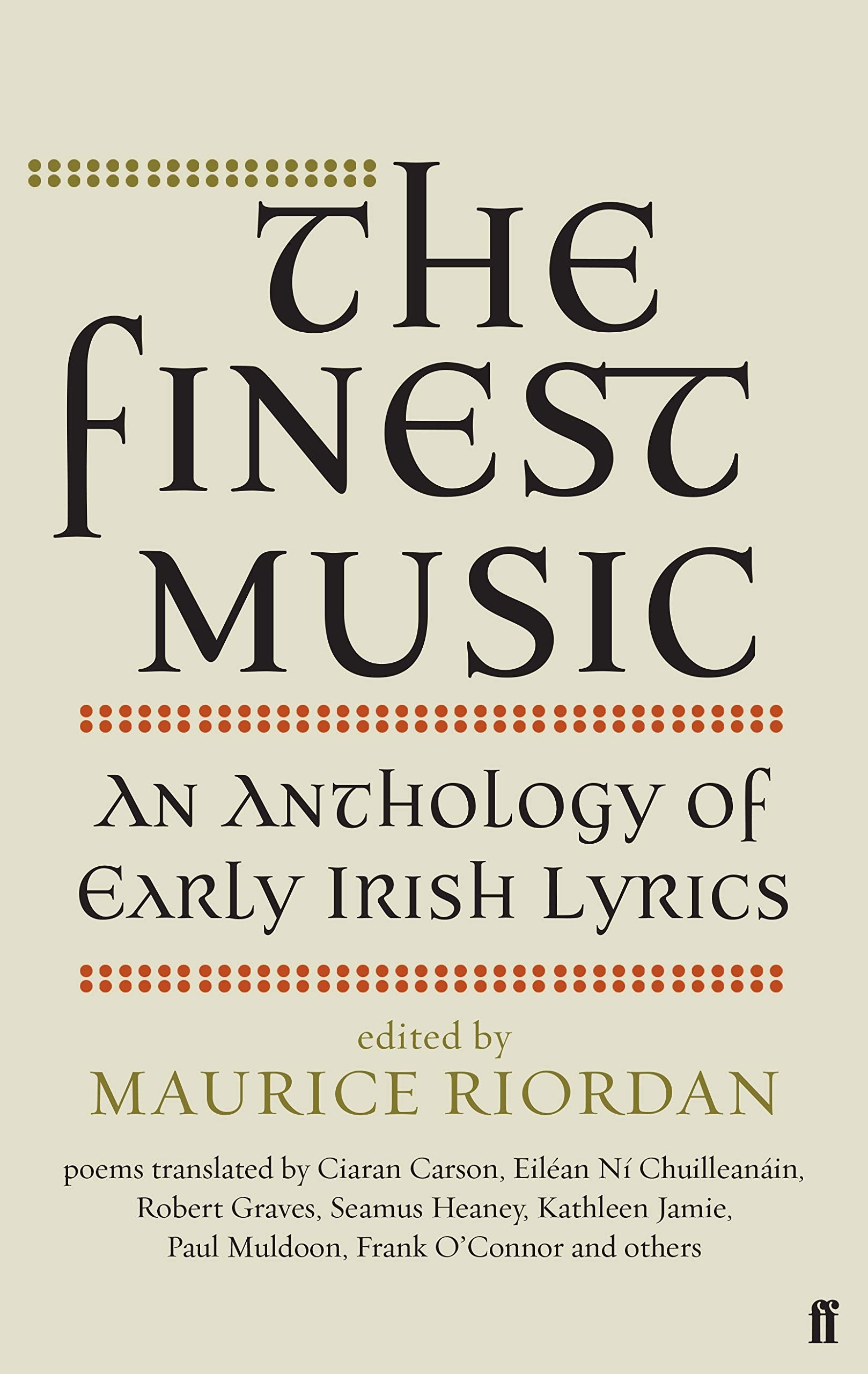 The Finest Music: An Anthology of Early Irish Lyrics,Used