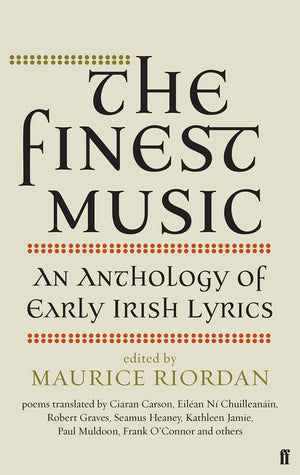 The Finest Music: An Anthology of Early Irish Lyrics,Used