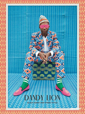 Dandy Lion: The Black Dandy and Street Style,Used