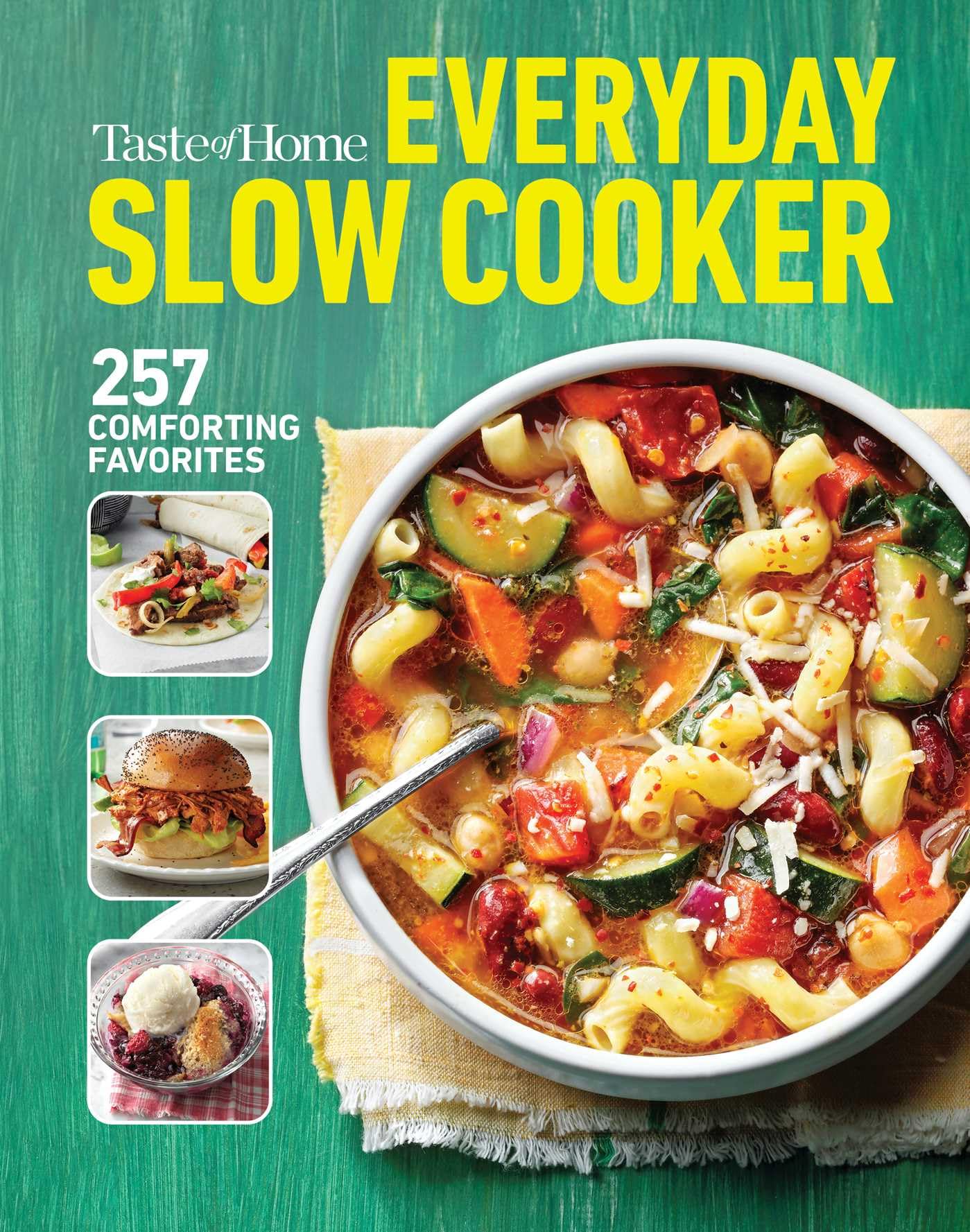 Taste of Home Everyday Slow Cooker Cookbook: 250+ Recipes for Delicious Meals Made Easy, Paperback Edition (Taste of Home Comfor,SONG1621459829