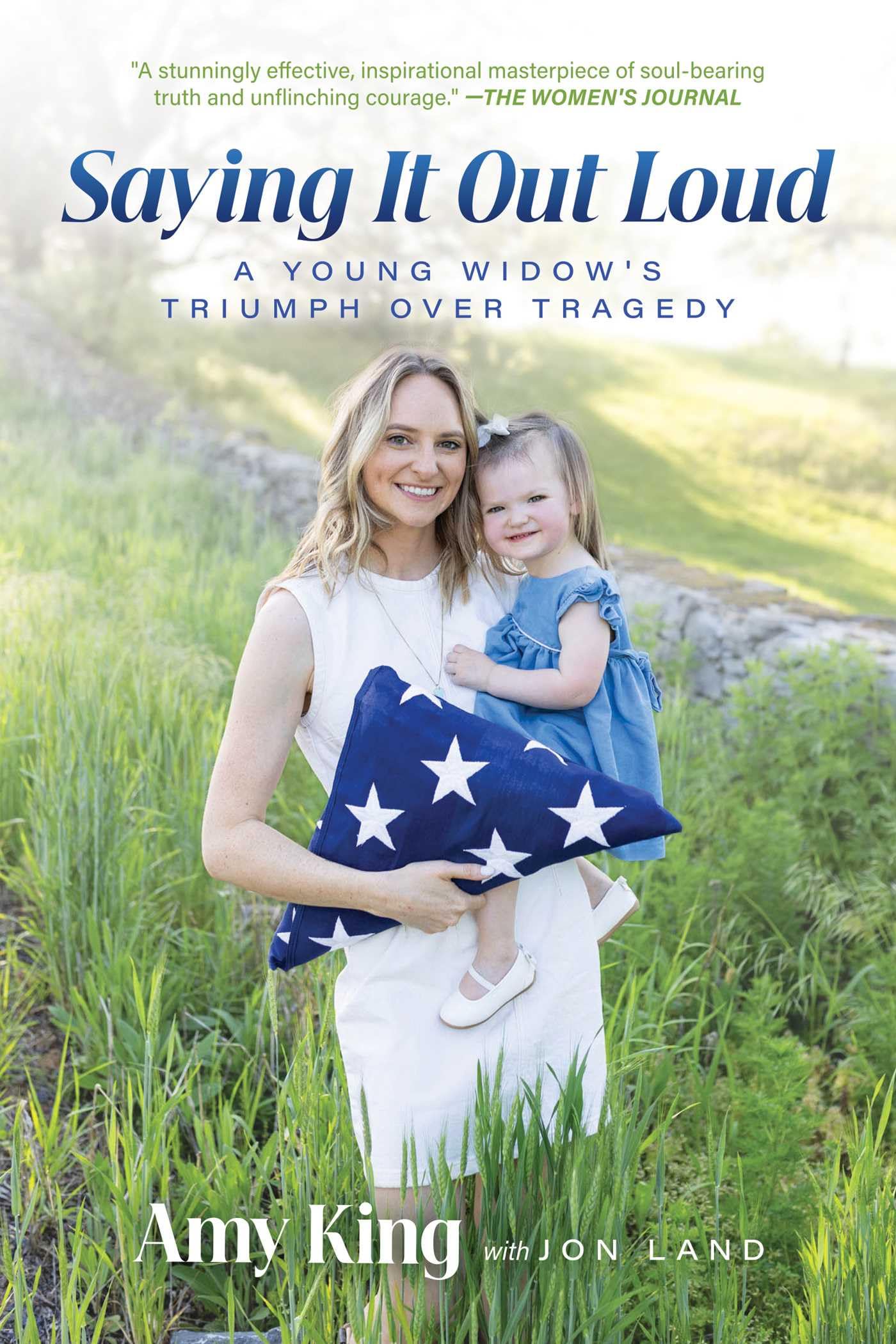 Saying It Out Loud: A Young WidowS Triumph Over Tragedy