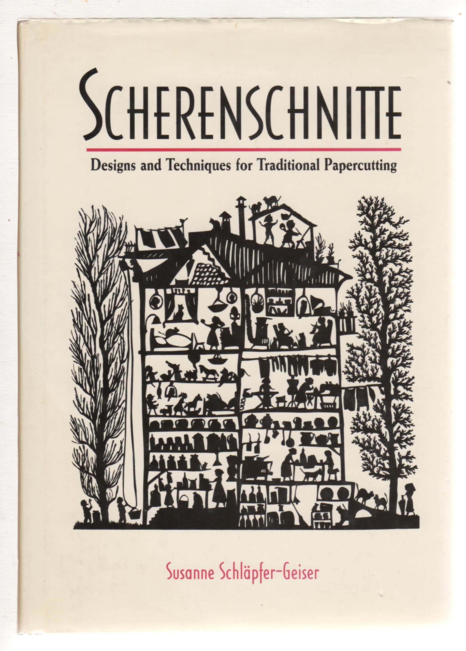 Scherenschnitte: Designs and Techniques for the Traditional Craft of Papercutting,New
