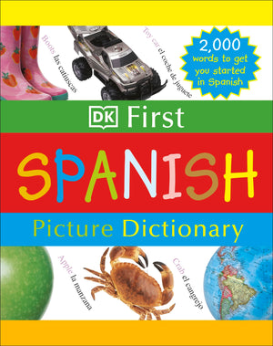 DK First Picture Dictionary: Spanish: 2,000 Words to Get You Started in Spanish,Used