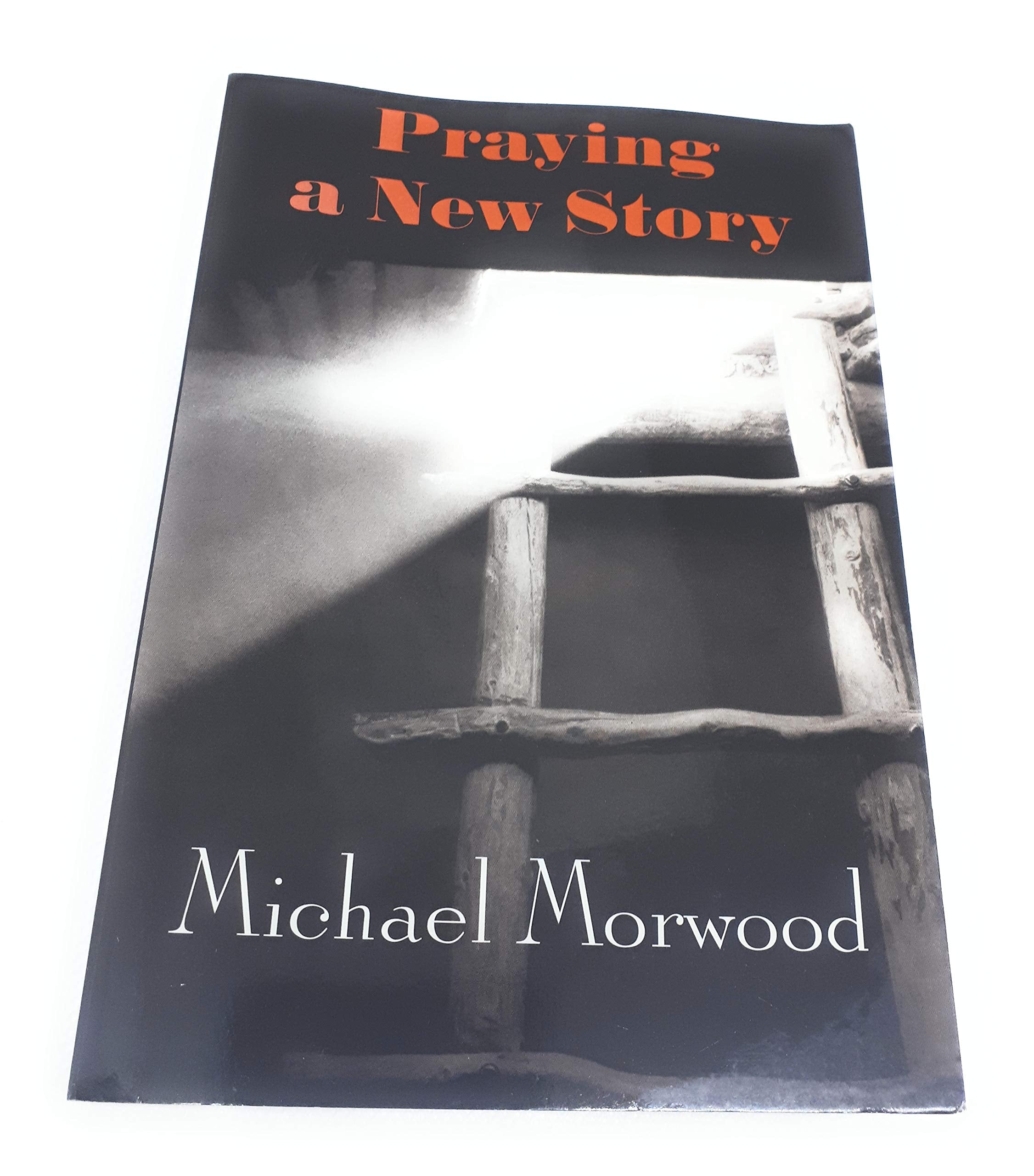 Praying a New Story,New