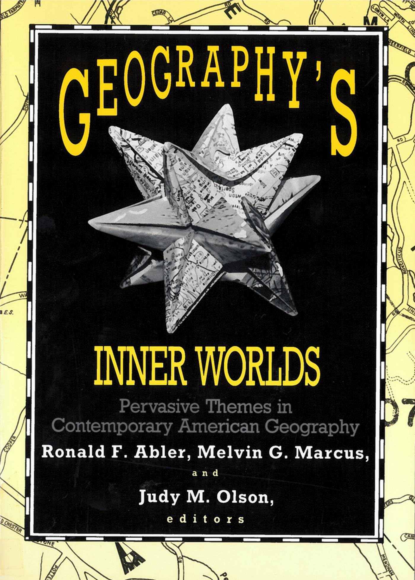 Geography'S Inner Worlds: Pervasive Themes In Contemporary American Geography (Occasional Publications Of The Association Of Ame,Used