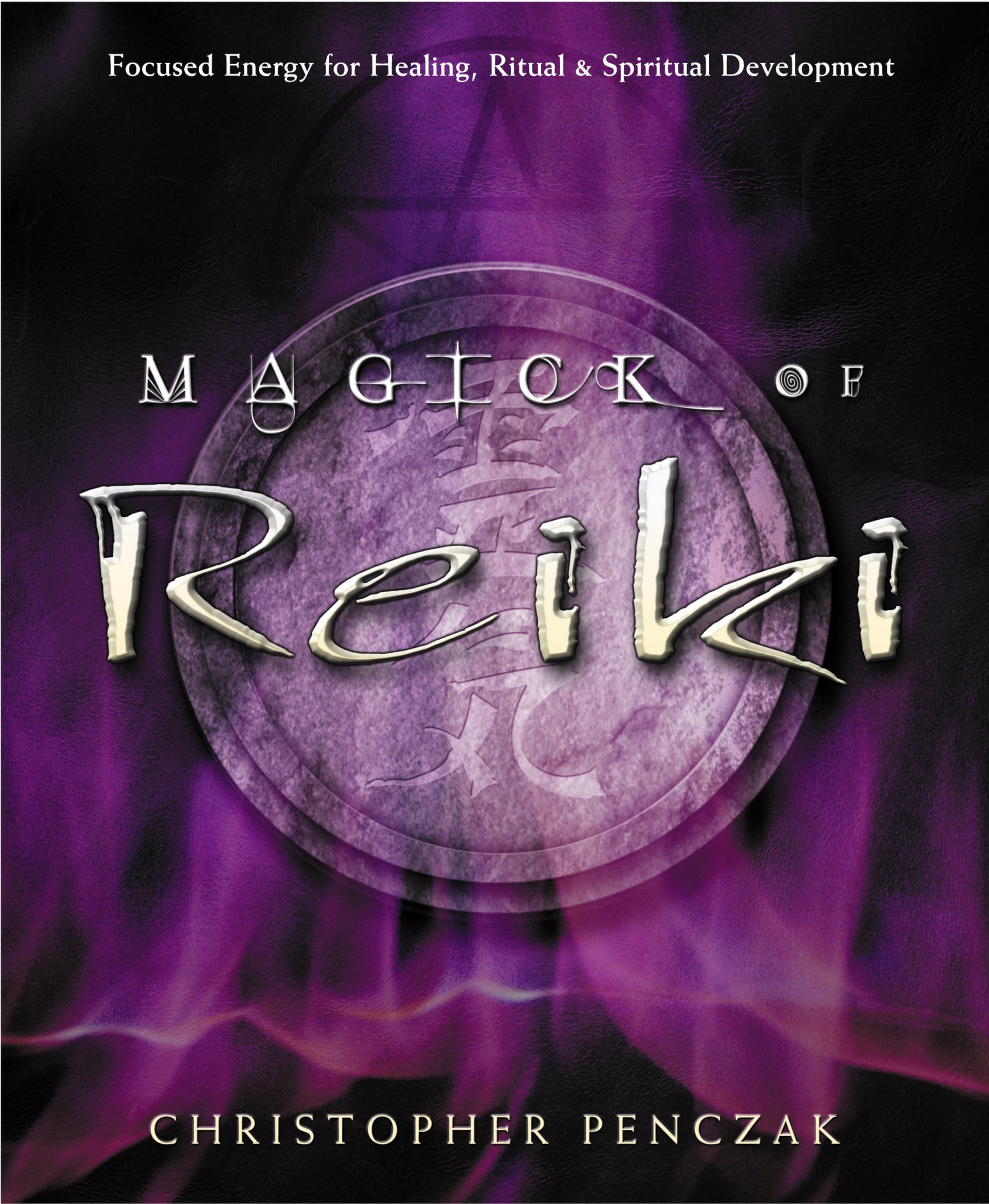 Magick of Reiki: Focused Energy for Healing, Ritual, & Spiritual Development,Used