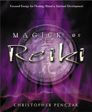 Magick of Reiki: Focused Energy for Healing, Ritual, & Spiritual Development,Used