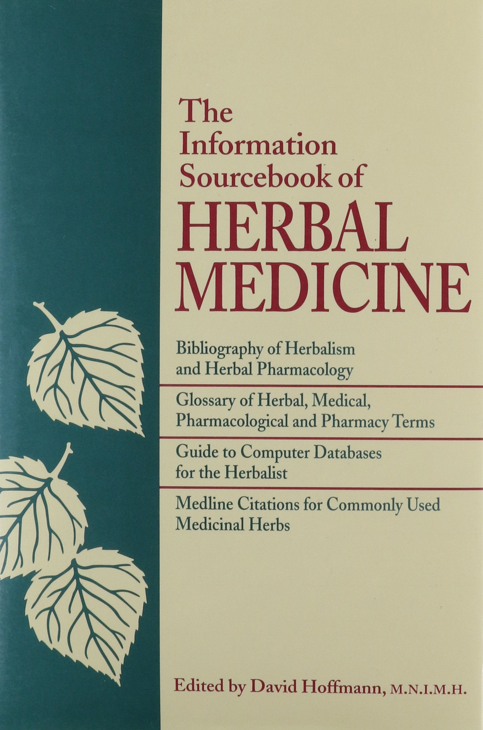 The Information Sourcebook of Herbal Medicine,Used