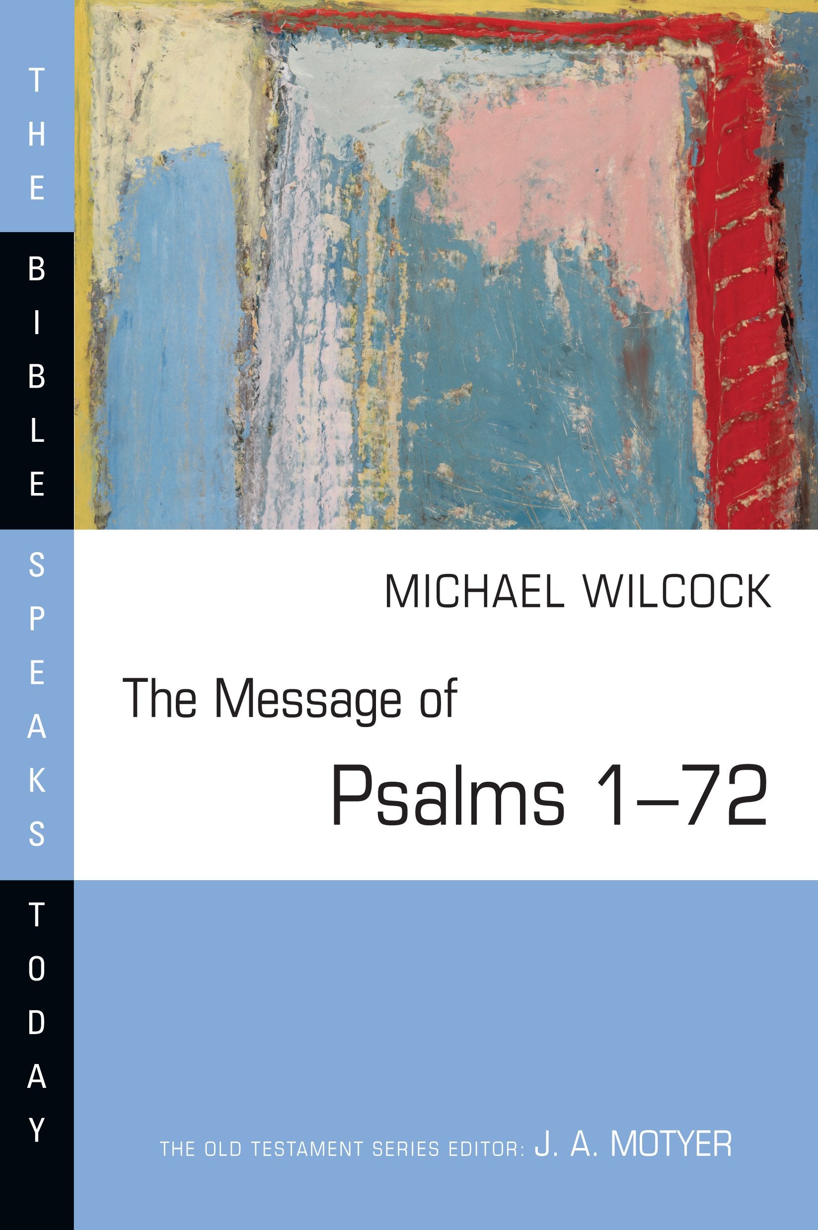 The Message of Psalms 172: Songs for the People of God (Bible Speaks Today Series),Used