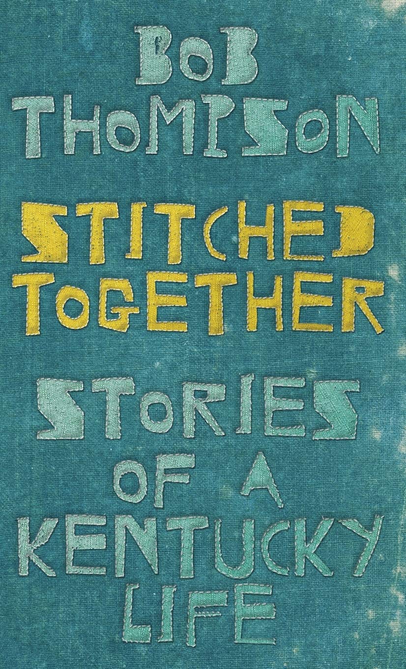 Stitched Together: Stories Of A Kentucky Life,Used