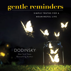 Gentle Reminders: Simple Truths For A Meaningful Life