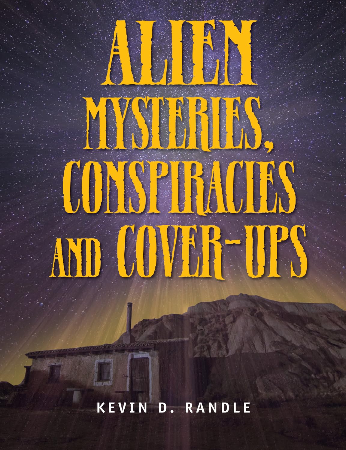 Alien Mysteries, Conspiracies And Coverups (The Real Unexplained! Collection),Used