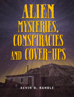 Alien Mysteries, Conspiracies And Coverups (The Real Unexplained! Collection),Used