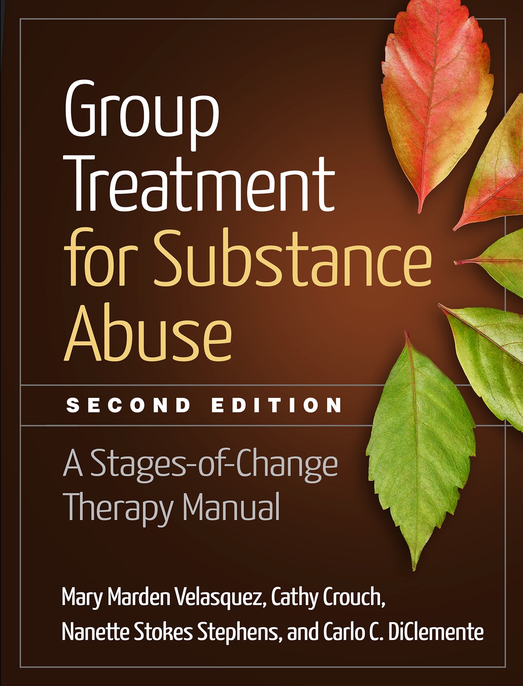 Group Treatment For Substance Abuse: A Stagesofchange Therapy Manual
