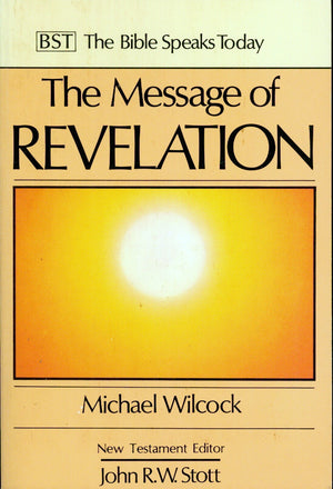 The Message Of Revelation (The Bible Speaks Today Series),New