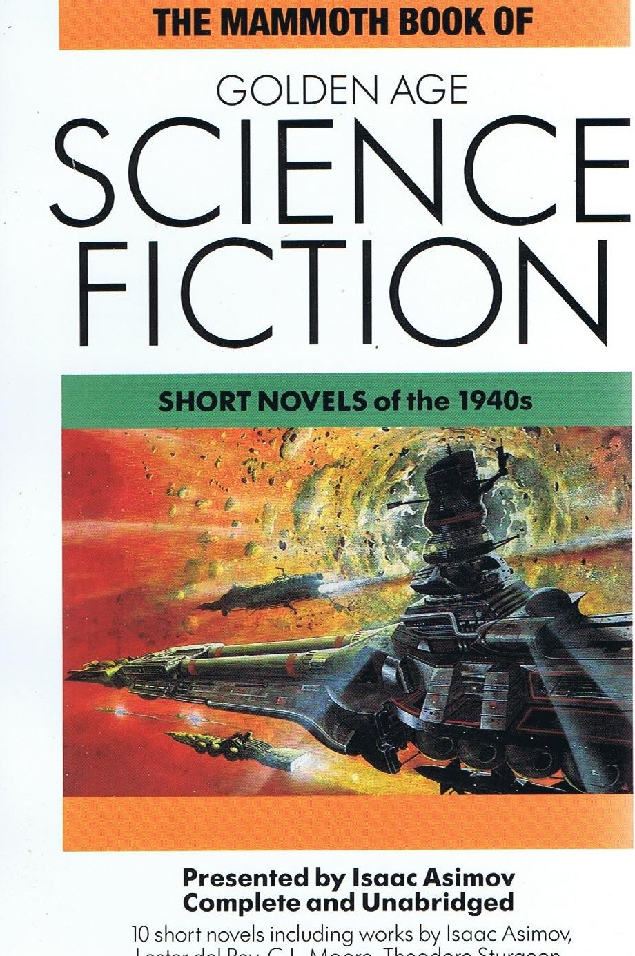 The Mammoth Book of Golden Age Science Fiction: Short Novels of the 1940's,Used