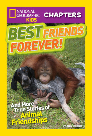 National Geographic Kids Chapters: Best Friends Forever: And More True Stories Of Animal Friendships (Ngk Chapters),Used