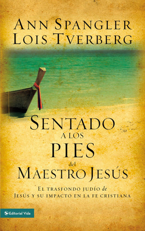 Sentado a los pies del maestro Jess: El trasfondo judo de Jess y su impacto en la fe cristiana (Spanish Edition),Used
