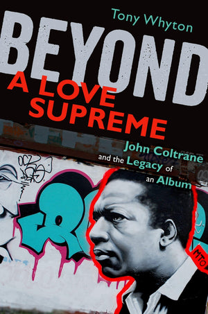 Beyond A Love Supreme: John Coltrane and the Legacy of an Album,Used