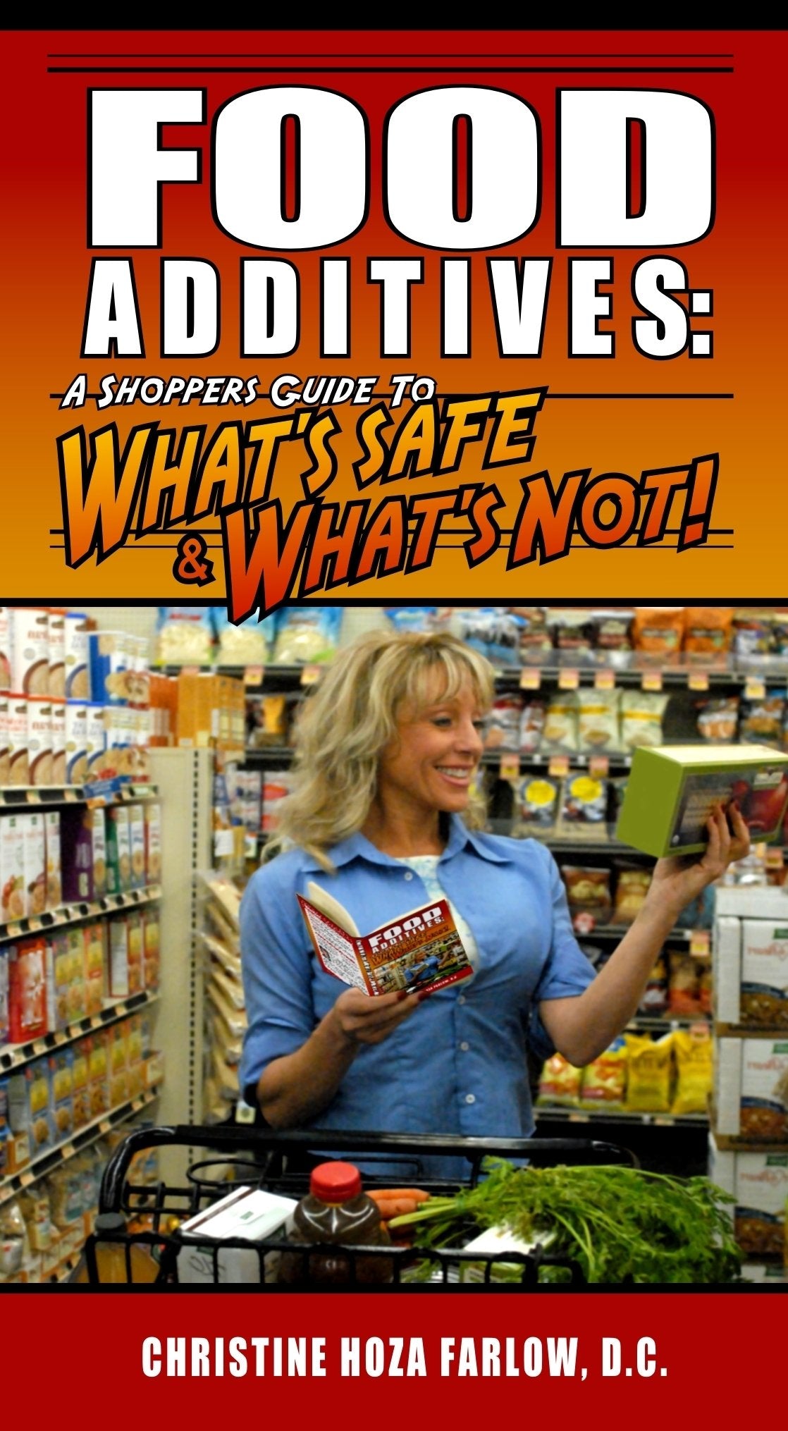 Food Additives: A Shopper'S Guide To What'S Safe & What'S Not,Used
