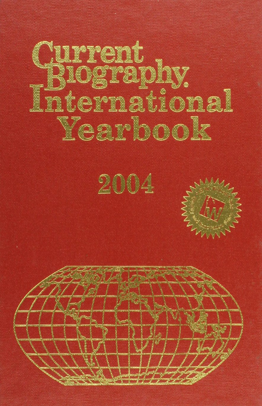 Current Biography International Yearbook 2004,Used