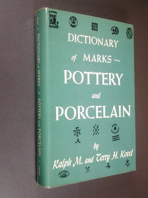 Kovels Dictionary Of Marks: Pottery And Porcelain, 1650 To 1850,Used