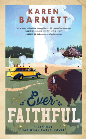 Ever Faithful (A Vintage National Parks Novel),Used