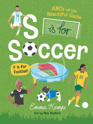 S Is For Soccer, F Is For Football: Abcs Of The Beautiful Game
