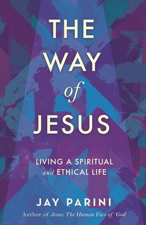 The Way Of Jesus: Living A Spiritual And Ethical Life,Used