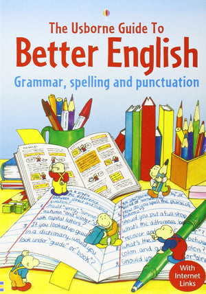 Usborne Guide to Better English : Grammar@@ Spelling and Punctuation,Used