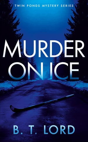 Murder On Ice (Twin Ponds Mystery Series, 1)