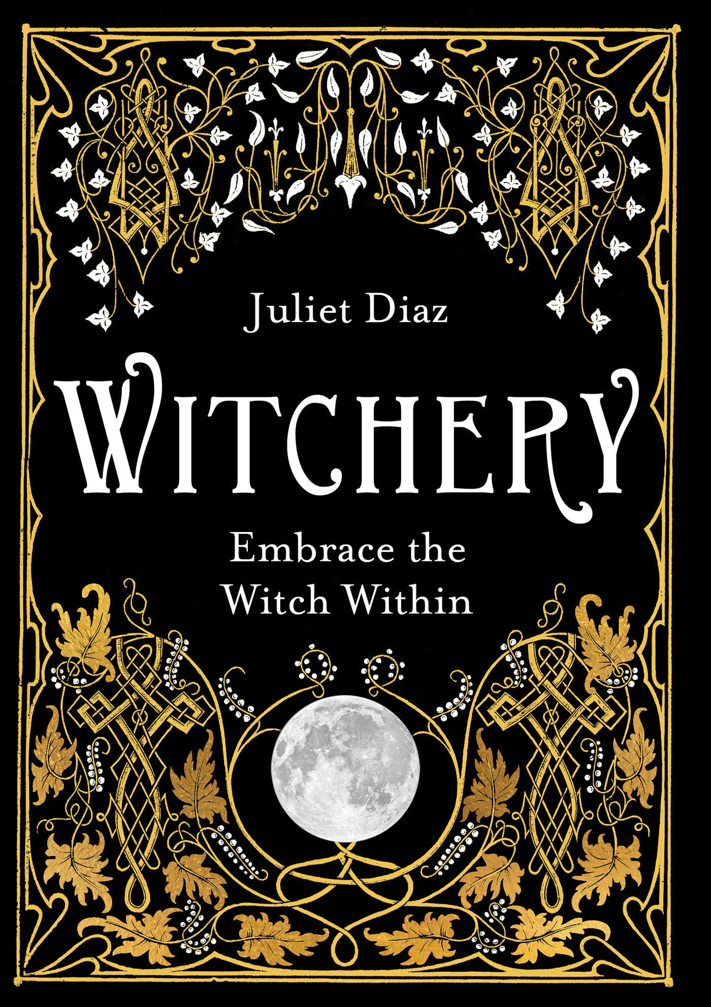 Witchery: Embrace the Witch Within,New