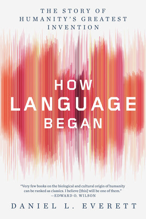 How Language Began: The Story of Humanity's Greatest Invention,Used