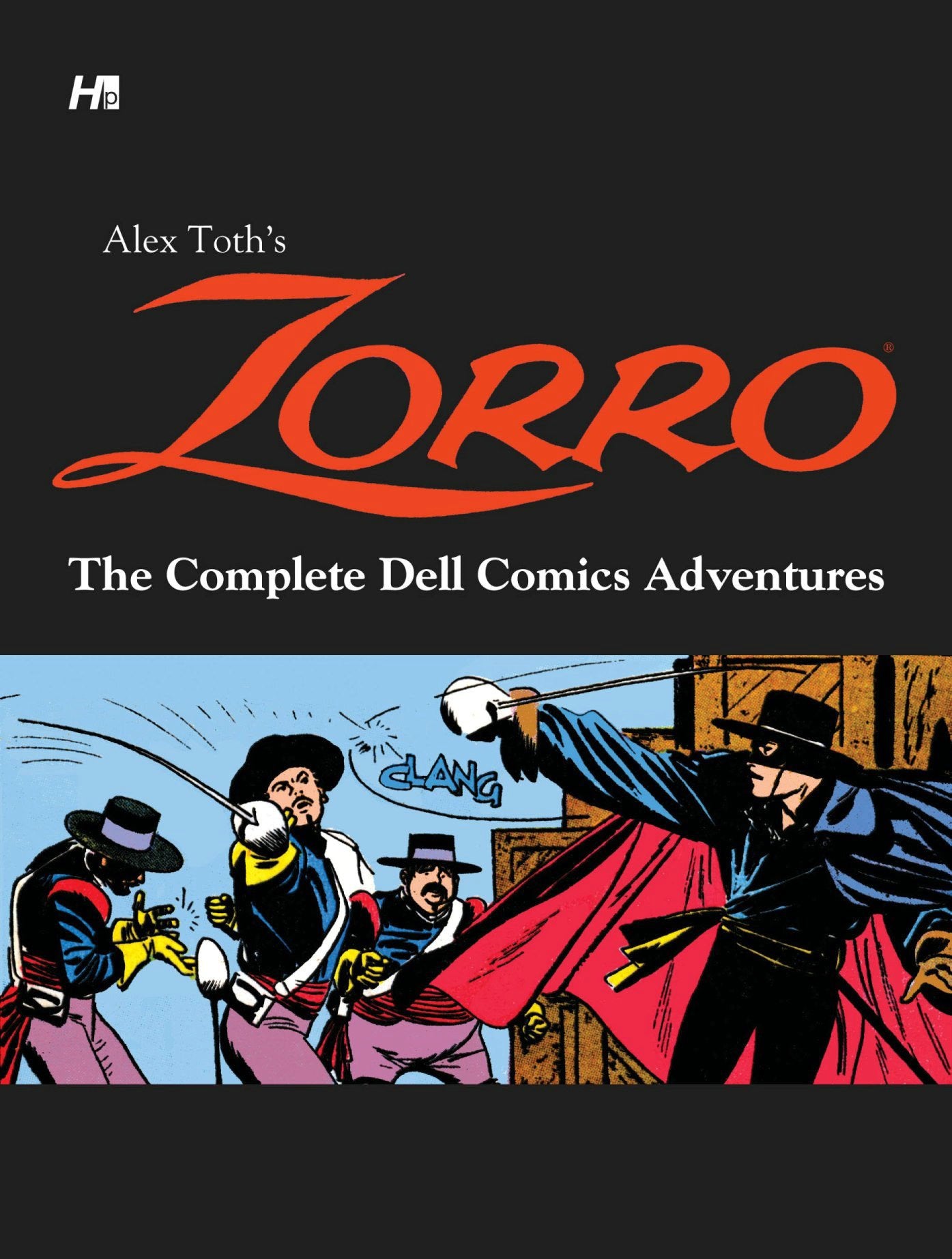 Alex Toth'S Zorro: The Complete Dell Comics Adventures