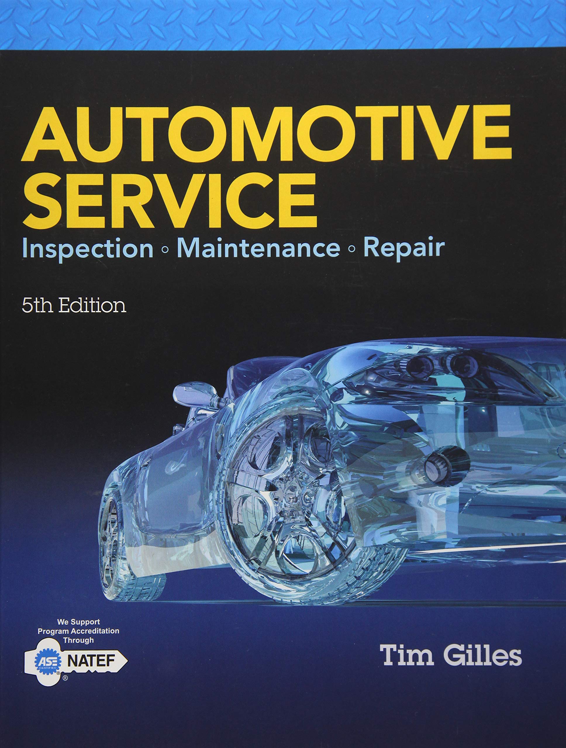 Automotive Service: Inspection, Maintenance, Repair,New