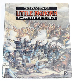 The Tragedy of Little Bighorn (First Book),Used