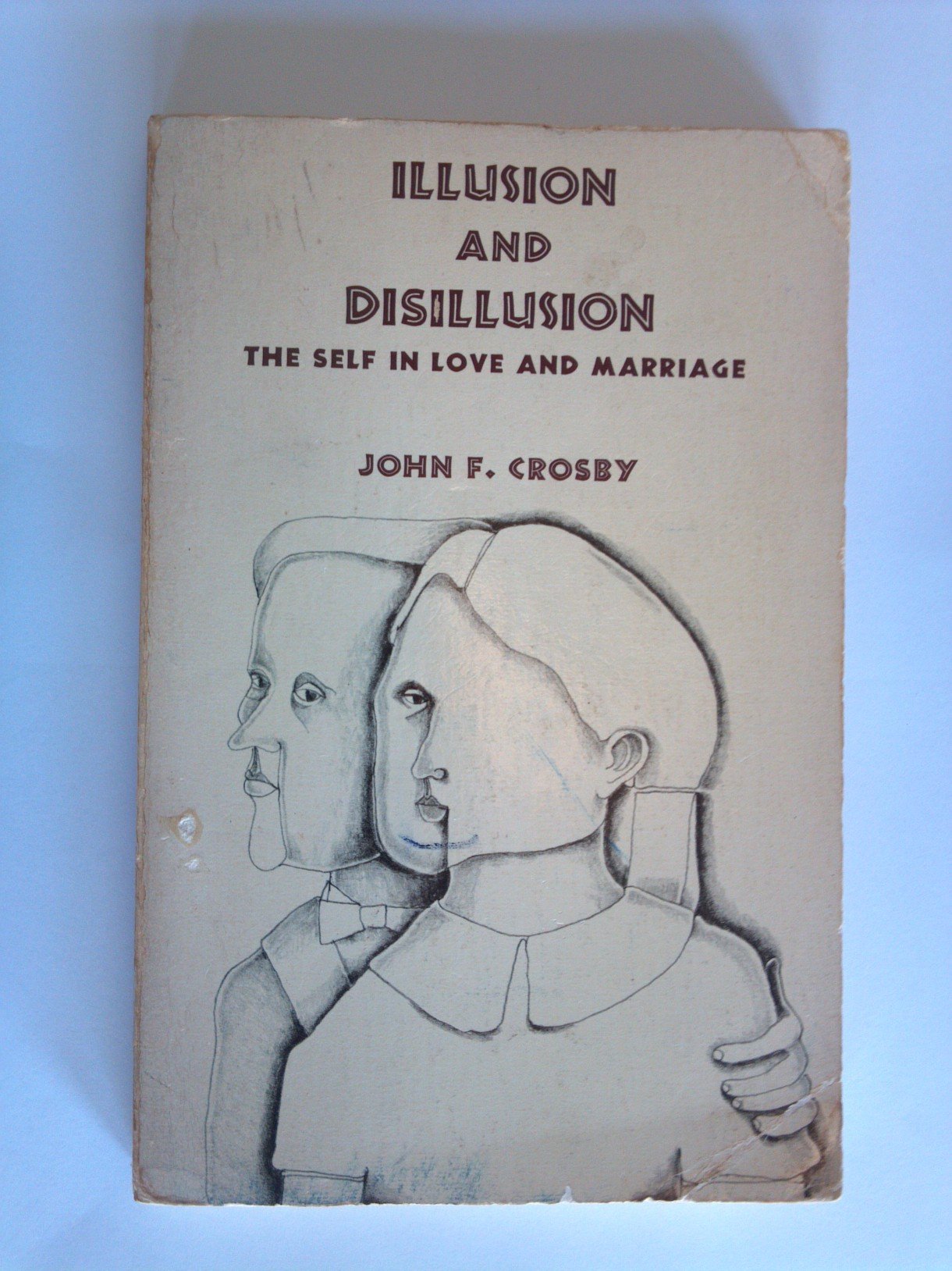 Illusion and disillusion;: The self in love and marriage,Used