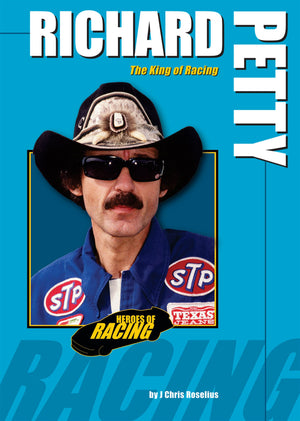 Richard Petty: The King Of Racing (Heroes Of Racing),Used