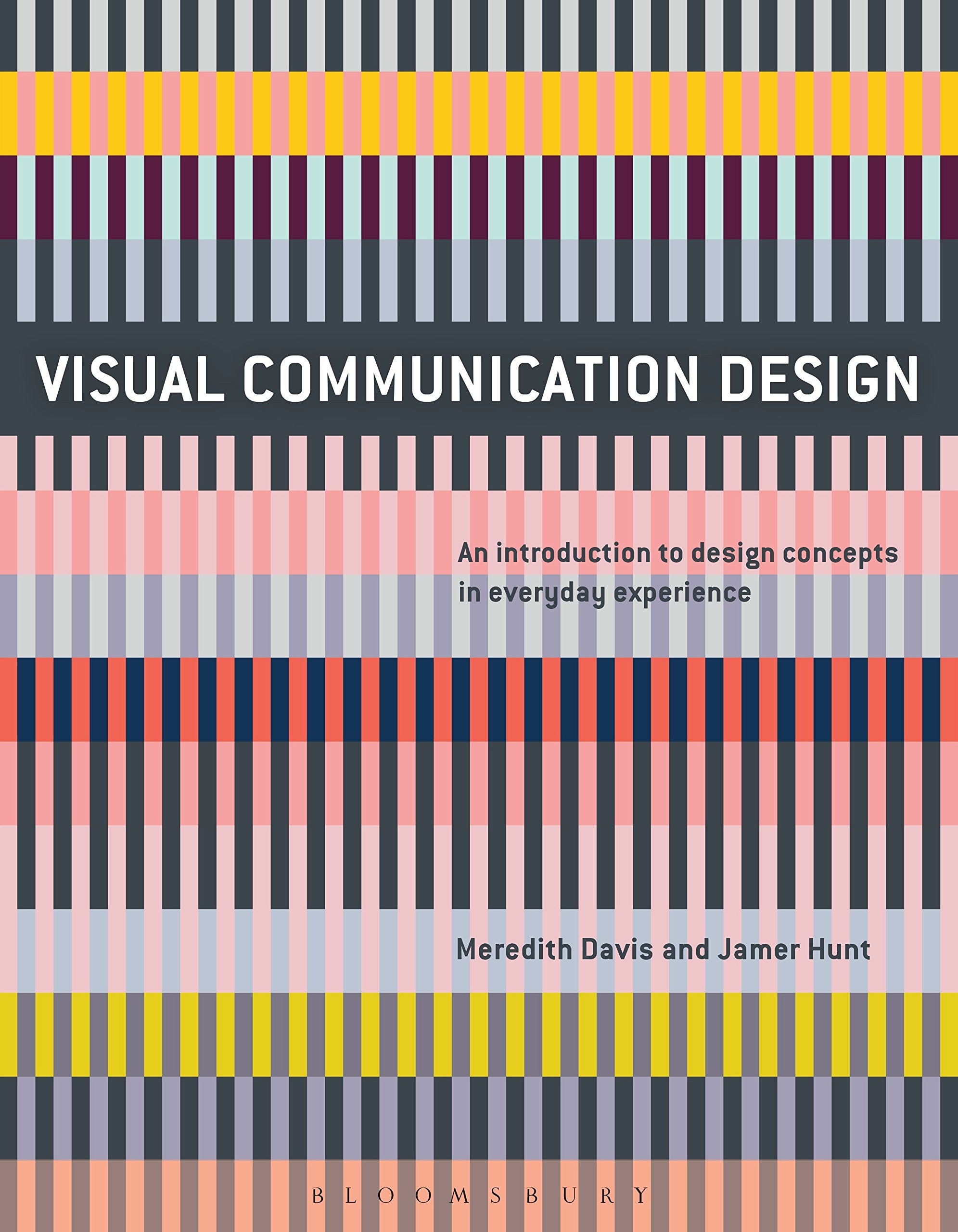 Visual Communication Design: An Introduction to Design Concepts in Everyday Experience (Required Reading Range),Used