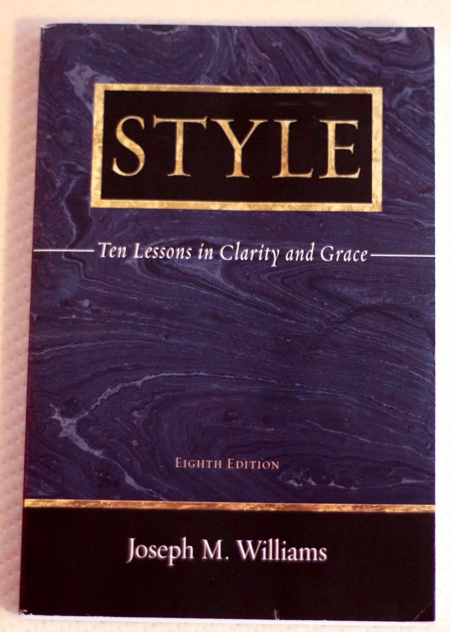 Style: Ten Lessons In Clarity And Grace,New